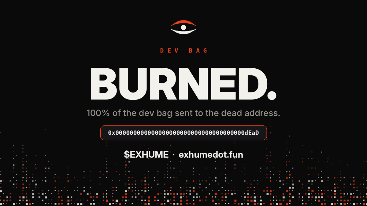 Exhumedot's tweet photo. The dev bag is gone.

100% of the dev wallet's $EXHUME was sent to the dead address. Nothing held back. https://t.co/c5RqUkzfjW