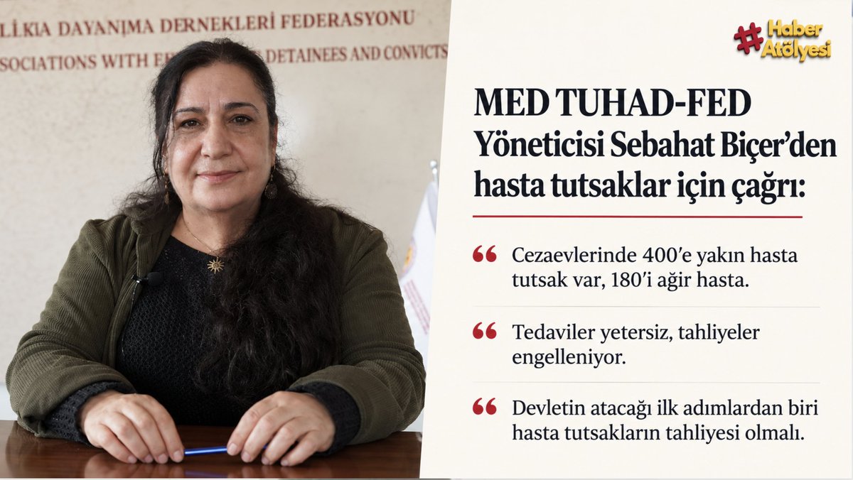 HaberAtlyebapw's tweet photo. 🚨MED TUHAD-FED Yöneticisi Sebahat Biçer’den hasta tutsaklar için çağrı:

🗯Cezaevlerinde 400’e yakın hasta tutsak var, 180’i ağır hasta.

🗯Tedaviler yetersiz, tahliyeler engelleniyor.

🗯Devletin atacağı ilk adımlardan biri hasta tutsakların tahliyesi olmalı. https://t.co/8kSIDPwAyv