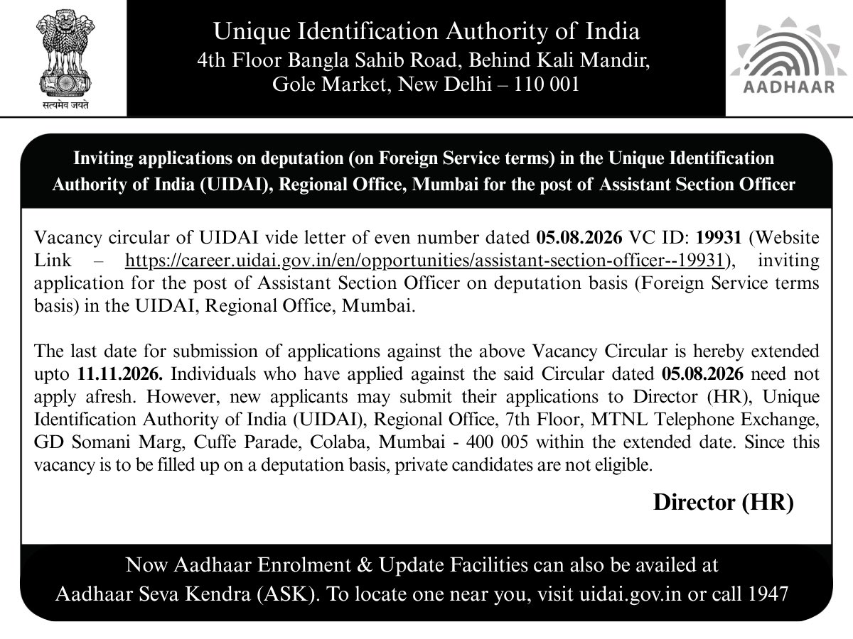 UIDAI's tweet photo. #UIDAI invites applications for the post of Assistant Section Officer on deputation basis (on Foreign Service terms) at its Regional Office, Mumbai.

The last date to apply has now been extended till 11.11.2026. There is no need to re-apply if you had applied earlier for the same position.

For more details, visit: https://t.co/138SJcGU5f