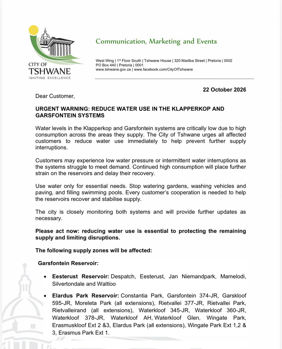 Abramjee's tweet photo. URGENT WATER WARNING: TSHWANE URGES RESIDENTS TO SAVE WATER

The City of Tshwane has warned that water levels in the Klapperkop and Garsfontein systems are critically low due to high consumption.

Residents in affected areas may experience low water pressure and intermittent water supply interruptions.

Authorities are urging residents to immediately:

Stop watering gardens.

Avoid washing vehicles and paving.

Stop filling swimming pools.

Use water only for essential needs.

Affected areas include Pretoria CBD, Arcadia, Sunnyside, Hatfield, Brooklyn, Menlo Park, Lynnwood, Garsfontein, Moreleta Park, Faerie Glen, Waterkloof, Mamelodi, Silverton, Montana, Sinoville, Queenswood, Villieria, Waverley and surrounding areas.

The City says it is monitoring reservoir levels and will issue further updates as necessary.

Residents are urged to reduce water consumption immediately to help stabilise supply and prevent further disruptions.

Source: @CityTshwane