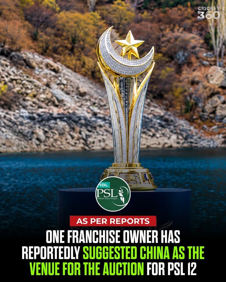 RealCrickets360's tweet photo. 🚨 CHINA PROPOSED AS PSL 2027 AUCTION VENUE!🏏
One PSL franchise owner has suggested China as the venue for the PSL 2027 auction, according to journalist Saleem Khaliq.
#PSL2027 #PSL12 #HBLPSL #PakistanCricket #CricketNews https://t.co/Bhs1V0Ov5v