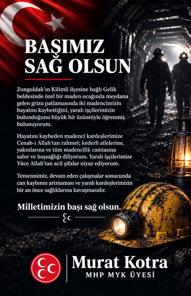 KOTRAMurat's tweet photo. Zonguldak’ın Kilimli ilçesine bağlı Gelik beldesinde özel bir maden ocağında meydana gelen grizu patlamasında iki madencimizin hayatını kaybettiğini, yaralı işçilerimizin bulunduğunu büyük bir üzüntüyle öğrenmiş bulunuyorum.

Hayatını kaybeden madenci kardeşlerimize Cenab-ı Allah’tan rahmet; kederli ailelerine, yakınlarına ve tüm madencilik camiasına sabır ve başsağlığı diliyorum. Yaralı işçilerimize Yüce Allah’tan acil şifalar niyaz ediyorum.

Temennimiz, devam eden çalışmalar sonucunda can kaybının artmaması ve yaralı kardeşlerimizin bir an önce sağlıklarına kavuşmasıdır.

Milletimizin başı sağ olsun. 

@jethaber