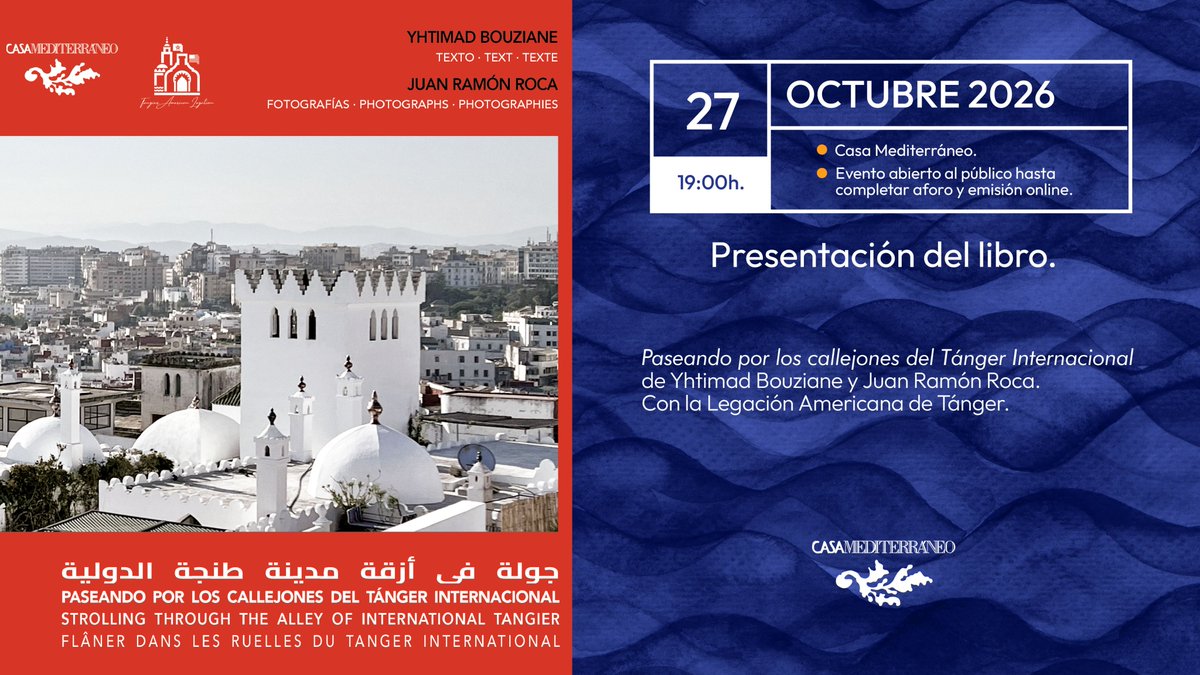 csmediterraneo's tweet photo. 📍 MARTES 27  | 19h
📖 Presentación del libro  Paseando por los callejones del Tánger Internacional
📍 Casa Mediterráneo  
🎟️ Evento abierto al público hasta completar aforo y emisión online https://t.co/vKPCa573Hu https://t.co/aHYpEzrvaR
