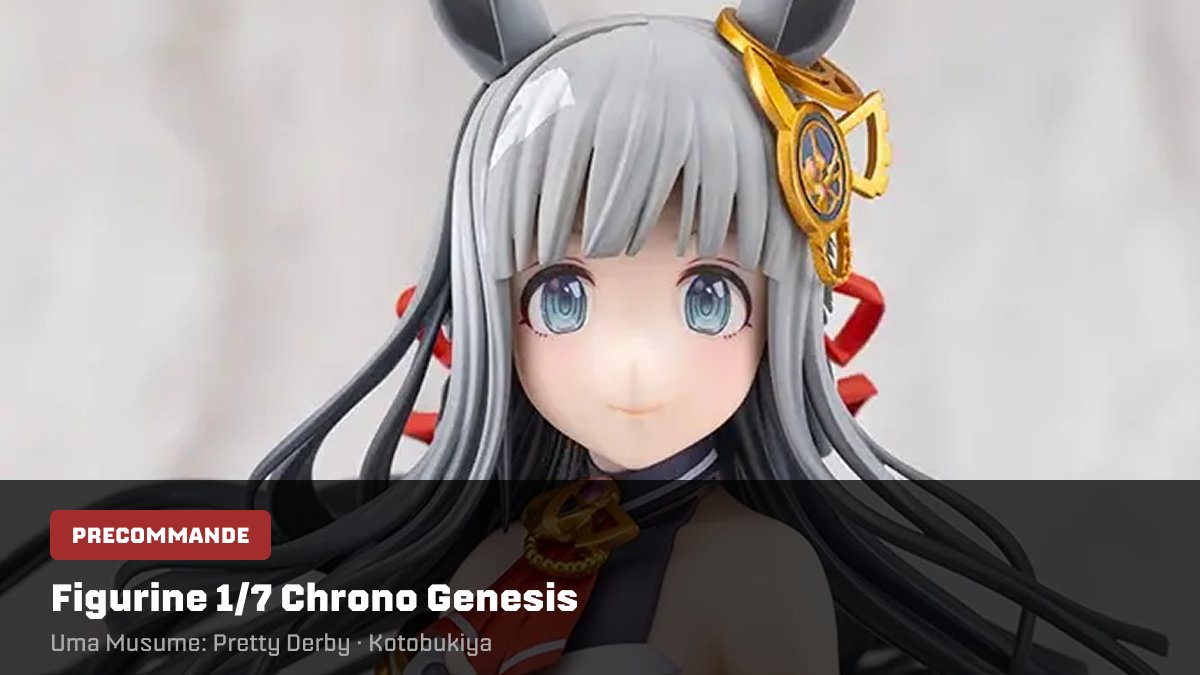 FigurinesActus's tweet photo. 🏇 Kotobukiya ouvre les précommandes de sa figurine 1/7 de Chrono Genesis !

💰 23 100 ¥ TTC
📅 Sortie prévue : juin 2027
🎁 Bonus : pièce d'expression exclusive (boutiques Kotobukiya)

👉 https://t.co/3ozZXxYH9x

#UmaMusume #ChronoGenesis #Kotobukiya https://t.co/8hWDDVoPTI