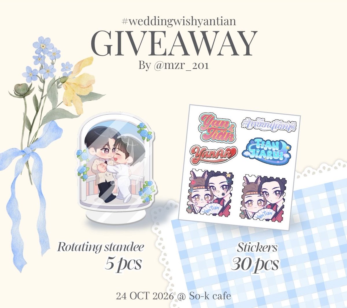 mzr_201's tweet photo. 𑣲⋆ Giveaway #weddingwishyantian .✦ ݁˖

สแตนดี้หมุน #เหยียนเถียน เต้นรำ : 5 pcs
สติ๊กเกอร์ : 30 pcs

Location: So-k cafe
Date: 24 Oct 2026
Time: 11.00 am onwards 

See you soon ૮꒰ྀི∩´ ᵕ `∩꒱ྀིა https://t.co/9HQCx3xmor