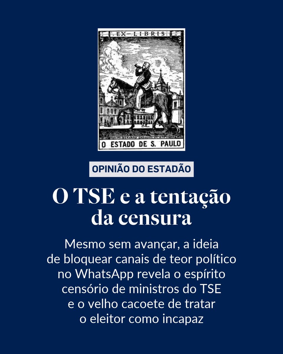 Estadao's tweet photo. EDITORIAL | O TSE e a tentação da censura – “O despautério só não foi adiante porque não houve adesão da maioria dos ministros”. Leia em: https://t.co/L8DW2qQrhN (@opiniao_estadao) https://t.co/HhxHe9YLJr