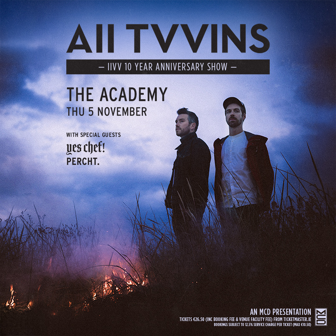 TicketmasterIre's tweet photo. 𝗦𝗣𝗘𝗖𝗜𝗔𝗟 𝗚𝗨𝗘𝗦𝗧𝗦 𝗔𝗡𝗡𝗢𝗨𝗡𝗖𝗘𝗗 All Tvvins will be joined by special guests yes chef! and percht. for their 'IIVV' 10 Year Anniversary show at @academydublin on 5 November 2026.

🎫 Tickets on sale now https://t.co/WDYmXz8K6Z https://t.co/VLgySGzAY9