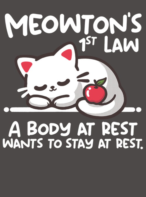 qwertee's tweet photo. "Meowtons first law" for just 12hr more on https://t.co/PrRul7wbSk RePost for chance at FREE TEE! https://t.co/uigpWjL2VZ