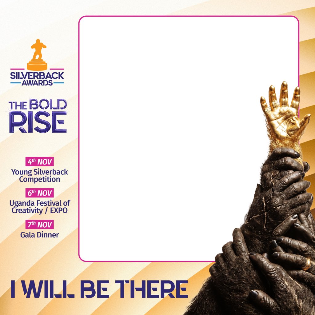 silverbacksug's tweet photo. 🦍THE BOLD RISE IS CALLING

Download the I WILL BE THERE frame, add your photo and show up for the biggest celebration of creativity.

Already booked your seat or table? Don’t Miss Out!
https://t.co/qpHkpxYEj6

Personalise it. Post it. Tag us.

#SilverbackAwards2026 #TheBoldRise #IWillBeThere #UgandaCreativity