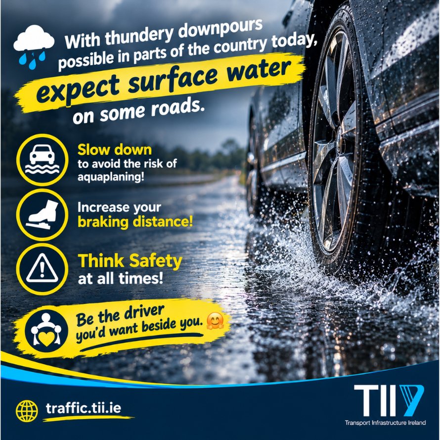 TIITraffic's tweet photo. With heavy rain across parts of the country today;
Expect surface water on some roads!
Slow down to avoid the risk of aquaplaning!
Increase your braking distance!
Think safety at all times!
Be the driver you'd want beside you!🤗
#TII #RoadSafety #Bethedriver
#Slowdown #Buckleup
@GardaTraffic