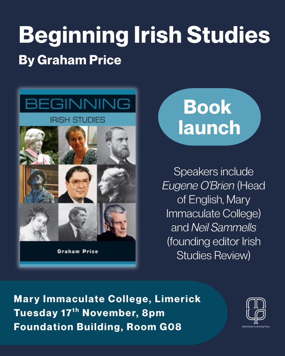 ManchesterUP's tweet photo. Join us to celebrate the launch of Beginning Irish Studies, which published THIS WEEK https://t.co/8ipdfXr7op  🥳 

Author Graham Price is joined by @obrien_eugene and @Sam678 @IrishStudiesRev to discuss his new book and the growing popularity of #IrishStudies.

All welcome! Mary Immaculate College, 17th November, 8pm

Find out more https://t.co/9LbNVfqKRv