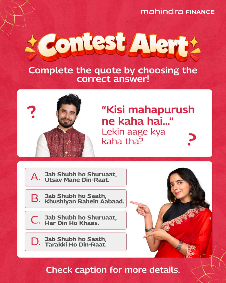 MahindraFin's tweet photo. #ContestAlert 

“Kisi mahapurush ne kaha hai…” 😉 Utsav ki baat yaad hai? Complete the quote and see if you get it right!

Need a hint? Head to the pinned Shubh Utsav video on our page!

1. Here’s how to participate:
2. Choose the correct quote from the four options.
3. Comment your answer below.
4. Tag Mahindra Finance in your comment.
5. Follow our page to be eligible.

🎁 Get it right for a chance to win an Amazon voucher worth ₹1000!

T&C:
1. Entries will be accepted till 30th October, 11:59 PM.
2. Winners will be announced on 3rd November.
3. Participants must complete all the steps to qualify.
4. In case of any dispute, Mahindra Finance’s decision will be final and binding.

#MahindraFinance #ShubhUtsav #TyohaarTarakkiKa #ContestAlert #FestiveContest
