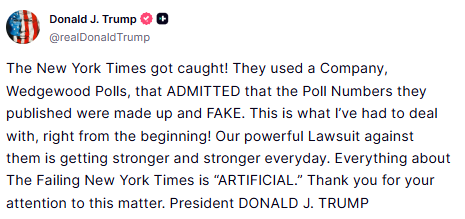 GuntherEagleman's tweet photo. 🚨 BOOM: The New York Times just had to pull 15 midterm polls after the "pollster" behind them ADMITTED almost all of it was FAKE.

The firm is called Wedgewood Polls. It pumped out made-up numbers from June to October, and the Times put them right on its official poll tracking pages.

The Times says it vetted them first.

Wedgewood's own words on how easy it was to fool the media: "Far too easy."

This is the same paper telling you which polls to trust.

Trump has been saying it from day one. Now they're proving it for him.