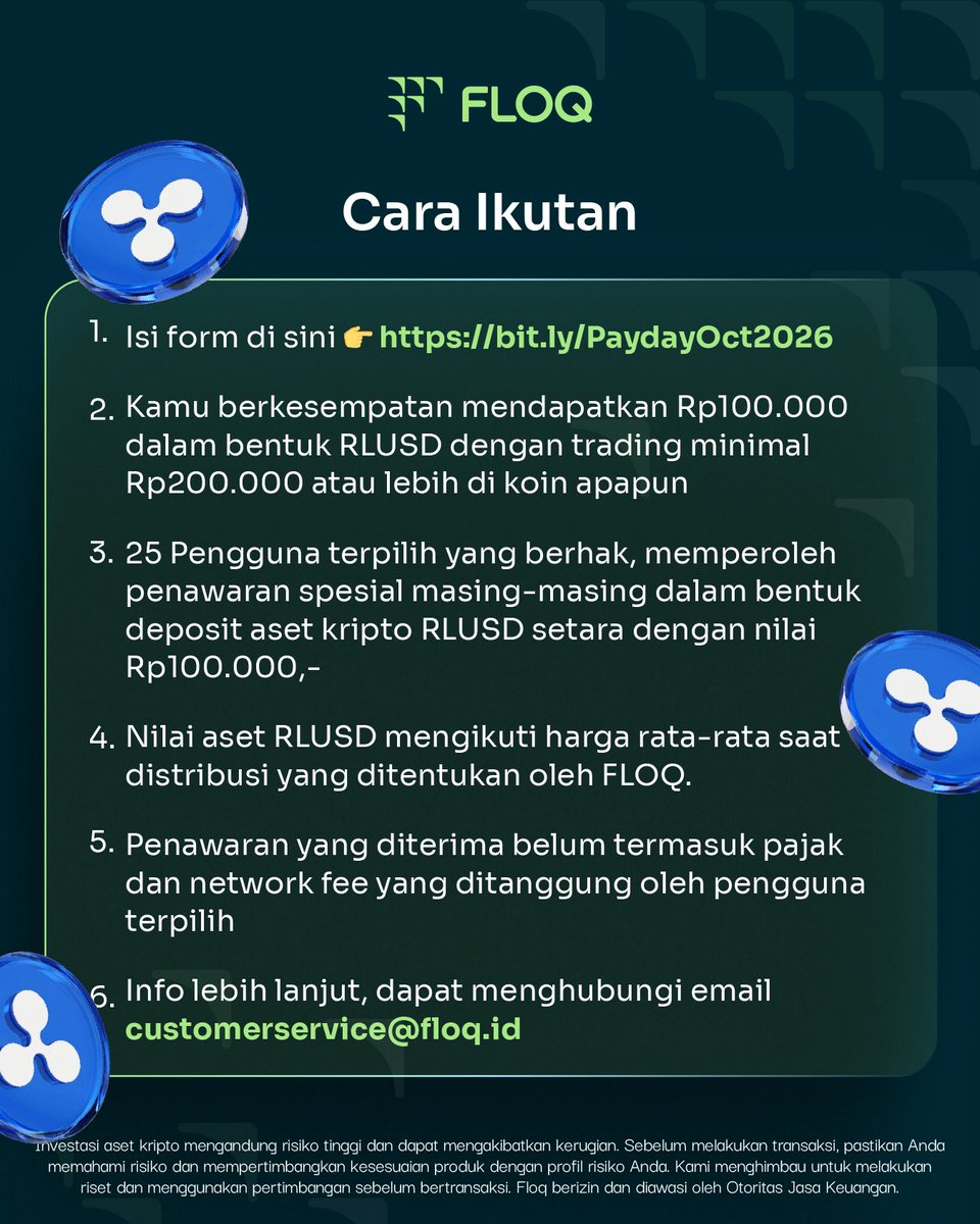 floq_id's tweet photo. FLOQ PAYDAY IS HERE!

Trading minimal Rp200.000, bisa dapetin cashback Rp100.000 dalam bentuk RLUSD? 👀

Yuk, ikutan FLOQ Payday periode 25–31 Oktober 2026!

Cara ikutannya gampang:

•Isi form di https://t.co/XO7q6JlmZz
•Trading minimal Rp200.000 di token apa pun selama periode promo.
•Dapatkan kesempatan menjadi salah satu dari 25 pengguna terpilih yang berhak menerima RLUSD senilai Rp100.000!

Jangan sampai kelewatan kesempatan payday kali ini, Sahabat FLOQ! 

S&K berlaku.

#FLOQ #FLOQPayday #CryptoIndonesia #RLUSD #TradingCrypto