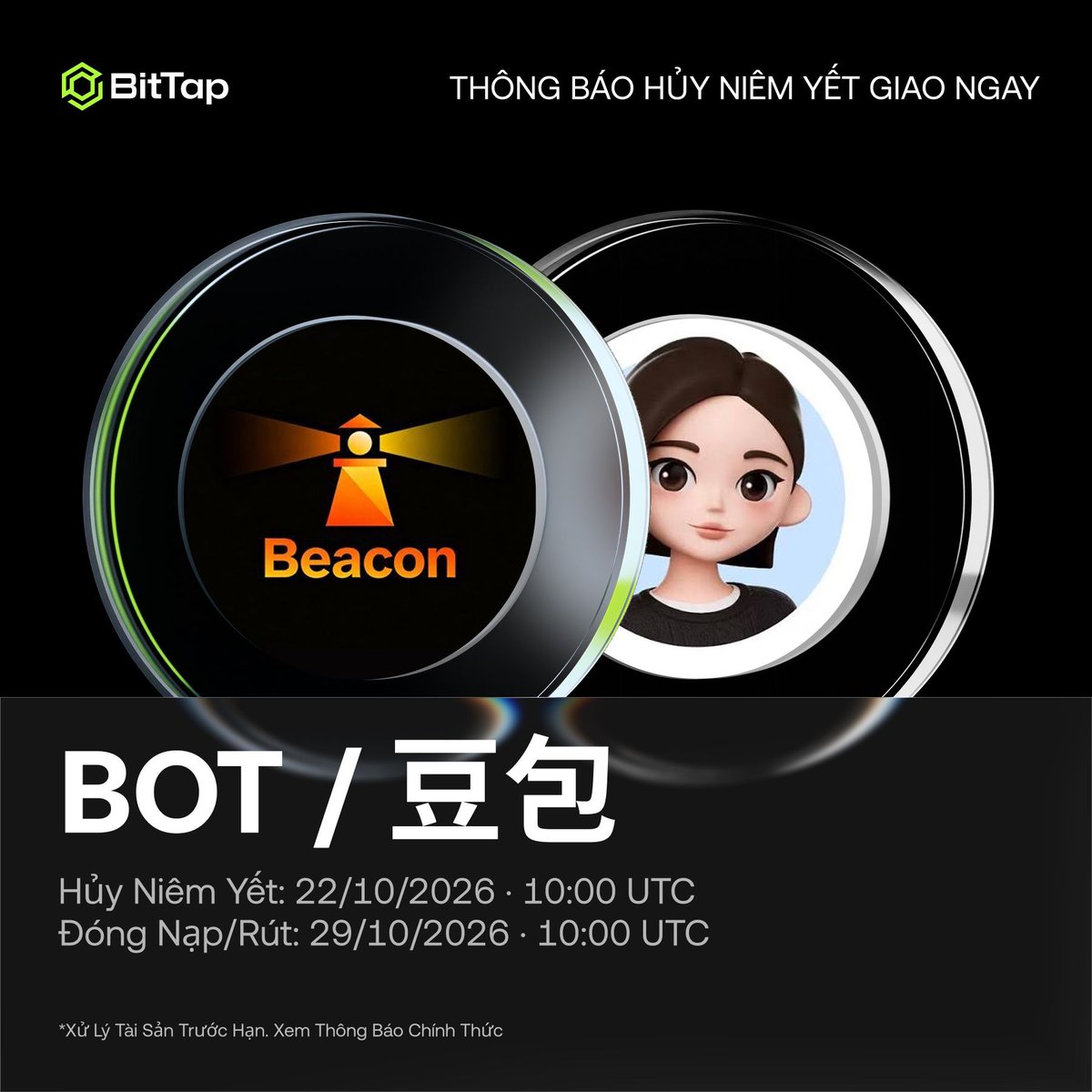 BitTapZH's tweet photo. BOT、豆包 现货下架通知

公告下架时间：2026年10月22日10:00 UTC。
BOT、豆包充提将于10月29日10:00 UTC关闭。请在截止前完成所需提现；资产或订单如有疑问，请联系 App 内客服。

数字资产有风险。
公告：https://t.co/DskIeDOD6r https://t.co/YeJKC5MBL3