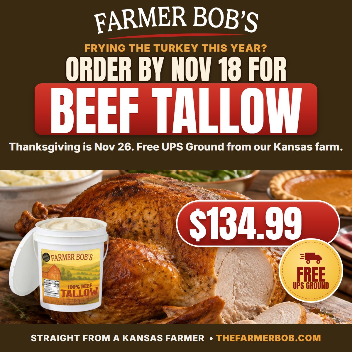 FarmerBobsGrain's tweet photo. Thanksgiving is Thursday, Nov 26. 🦃 Order your 30 lb bucket of 100% beef tallow by Nov 18 and it ships free UPS Ground from our farm in Kansas.