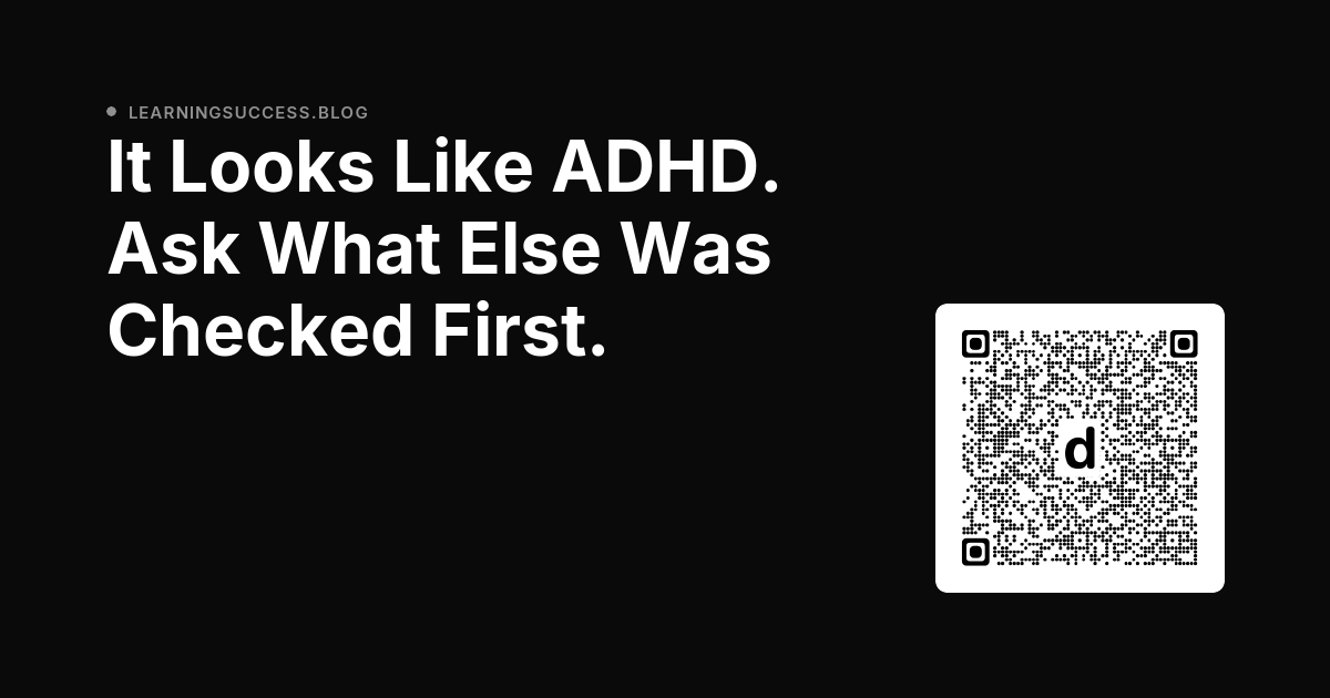 LearningSuccess's tweet photo. It Looks Like ADHD. Ask What Else Was Checked First. learningsuccess.​blog/attentiondeficitdisorderaddadhd/adhds-brain-dance-andrew-hubermans-guide-to-mastering-focus/ https://t.co/xoenMjN2N8