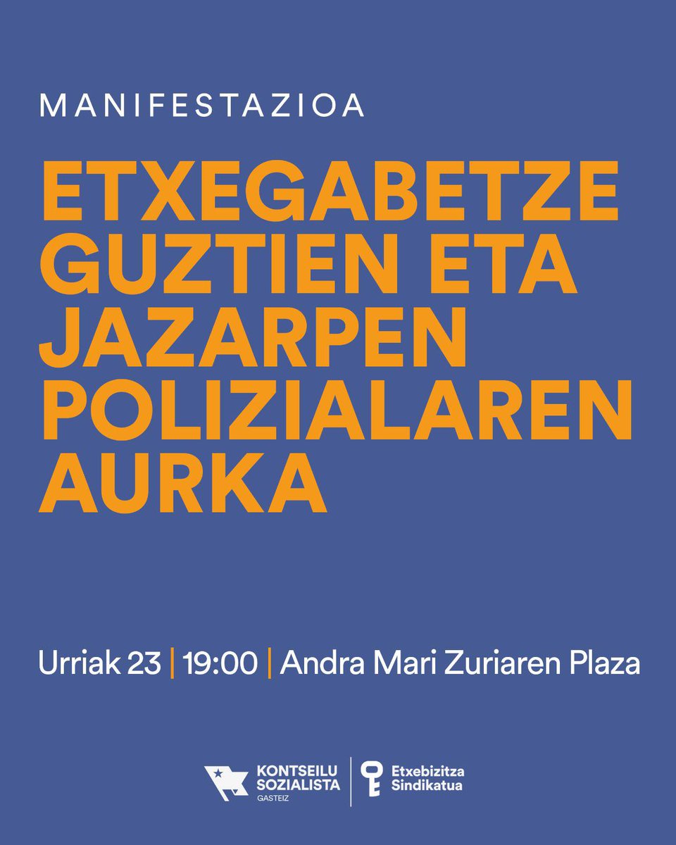 EtxeSindikatua's tweet photo. 🔵MANIFESTAZIOA!

Etxegabetze guztien eta jazarpen polizialaren aurka, batu gaur arratsaldeko mobilizaziora.

⏰19:00
📍Andra Mari Zuriaren Plaza https://t.co/v0bbHi8lfq