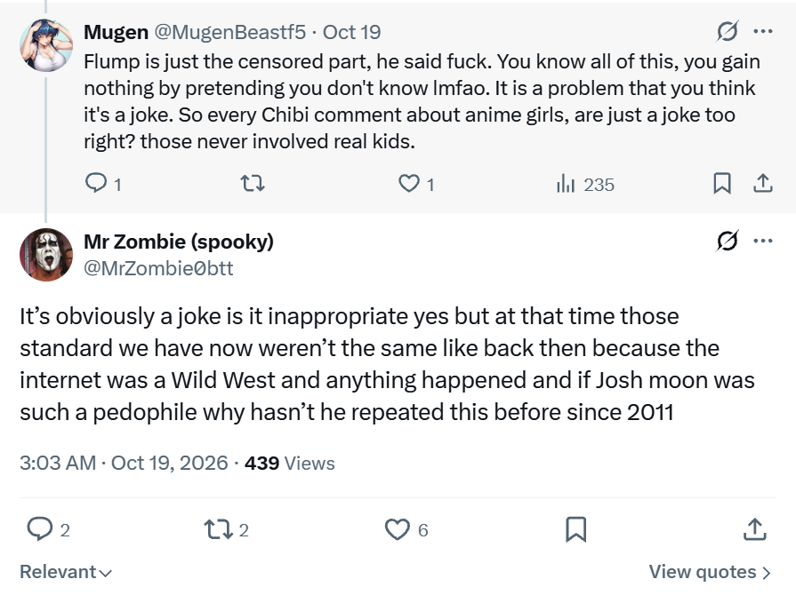 ChibiReviews's tweet photo. Another hater exposed as a real Pedo supporter.

You're telling me one of my biggest stalkers on this site is okay with and downplays someone making a sexual comment to an actual 12 year old, but calls me a pedo over drawings daily

My haters really do expose themselves constantly as pedophiles with self projection.

If I see people still interacting with this account after this information.

I'm just going to assume you actually are a criminal that doesn't care for kids.