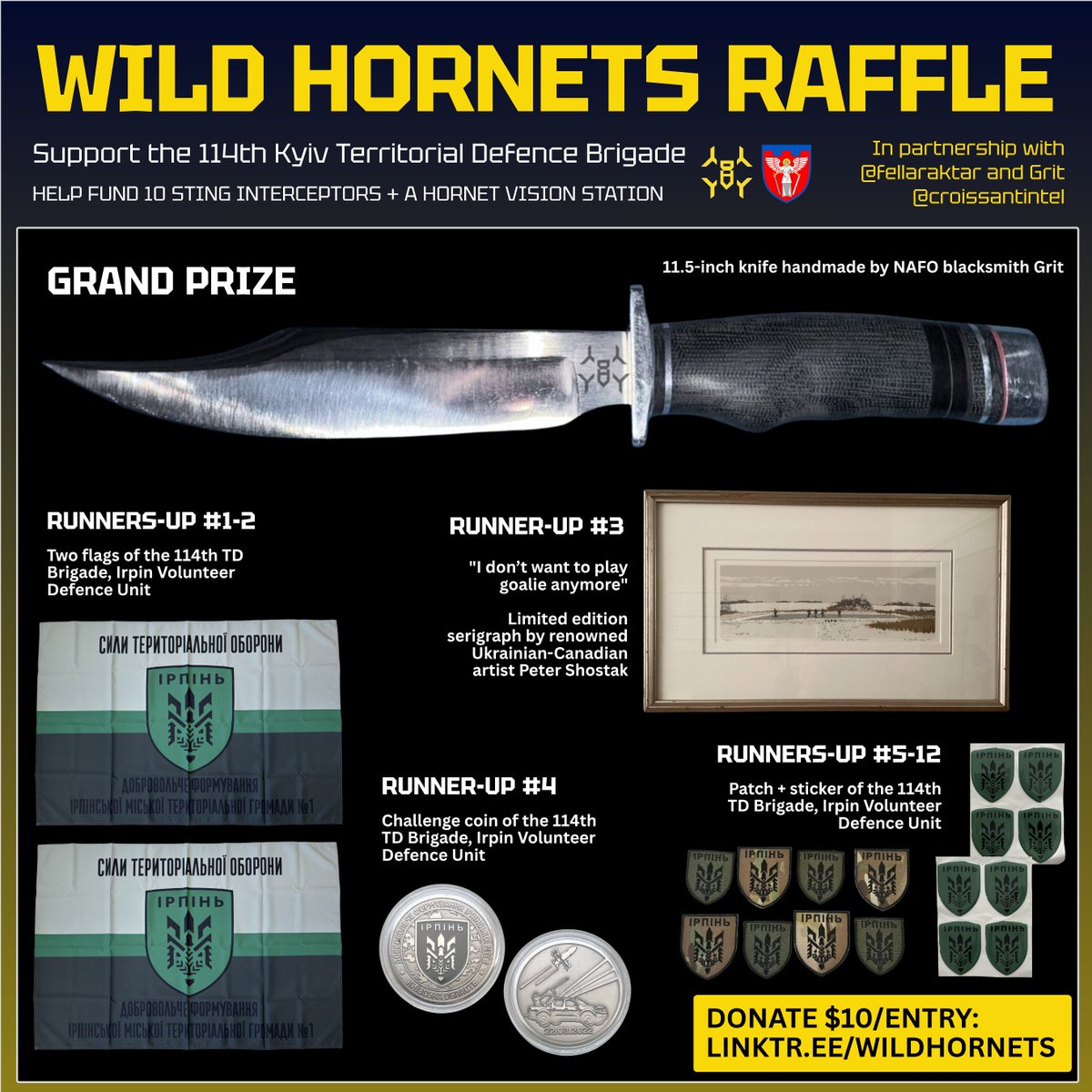 ArmedMaidan's tweet photo. Wild Hornets Raffle for the 114th Kyiv TD Brigade

Help fund 10 STINGs and a Hornet Vision station—in partnership with @fellaraktar

Win Grit's knife!

Donate $10/entry: https://t.co/s7X7M9S4cO

-Merch = raffle tix
-$500 = named STING + strike video
-First $1K matched—tix doubled

Buy 1 ticket, get 1 more for free—thanks to our generous matching donors

GOAL: $19,250 for 10 STING interceptors and a Hornet Vision drone control station to protect the Kyiv region from ruzzian drone strikes

GRAND PRIZE
Handcrafted 11.5-inch knife made by Grit @croissantintel and donated to us by @xJonNYC, who won it in an earlier Wild Hornets raffle

RUNNERS-UP #1-2
Flag of the 114th Kyiv Territorial Defence Brigade, Irpin Volunteer Defence Unit. The unit is based in the Kyiv suburb Irpin, the site of ruzzian atrocities in spring 2022

RUNNER-UP #3
"I don’t want to play goalie anymore"—limited edition serigraph by acclaimed Ukrainian-Canadian artist Peter Shostak, who is renowned for depicting early Ukrainian pioneer life in Canada. Donated by William Szuch, founder of the @UkeTube YouTube channel

RUNNER-UP #4
Challenge coin of the 114th TD Brigade, Irpin Volunteer Defence Unit

RUNNERS-UP #5-12
Patch + sticker of the 114th TD Brigade, Irpin Volunteer Defence Unit

🐝🐝🐝

Merch and named drones count for raffle tickets!

👉Shop merch at our Wild Hornets online store, including items from 5 hero units: https://t.co/ZYTBI6mgfg

👉 Donate $500 to name a STING interceptor and get a guaranteed video of it downing a ruzzian drone. Details: https://t.co/WF9ULx2XeE

🐝🐝🐝

To get raffle tickets, please reply to this post with a screenshot of your donation or store receipt—or DM @fellaraktar or our raffle support team: @wendehopes, @kanarifella or @kerri970

Please like, reply, share (ideally with a quote tweet), bookmark and turn on notifications to boost the fundraiser

It's free for you, but gold for us!

Thank you to the 114th Brigade, raffle partner Rak, matching donors, and prize donors Grit @croissantintel, @xJonNYC and William Szuch