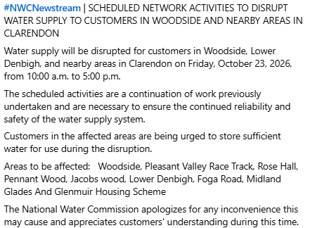 NWCjam's tweet photo. #NWCNewstream | #Reminder | Water supply will be disrupted for customers in Woodside, Lower Denbigh, and nearby areas in Clarendon on Friday, October 23, 2026, from 10:00 am to 5:00 pm. https://t.co/jFpgA1iZoH