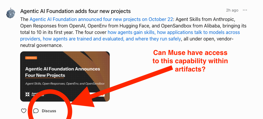 _simonsmith's tweet photo. Muse team, I asked this before, but hoping to get a definitive answer. I love the "Discuss" feature on the Feed. I want to do something similar in a custom news artifact, passing context to the chat. Any way to do this? If so, what do I tell my Muse? If not, can we get this? :) https://t.co/CLAMm9hI5e