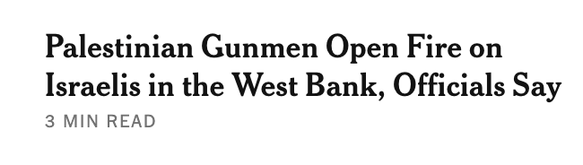 adc's tweet photo. After a two-day blackout from the New York Times homepage on anything related to Gaza, the occupied West Bank or Lebanon, today [10/23/2026], the New York Times homepage has a single report from the West Bank. The article reports on Israeli soldiers who were shot by Palestinians  - and in a blatant act of propaganda, the headline fails to acknowledge the Israelis were armed soldiers - instead just calls them "Israelis"