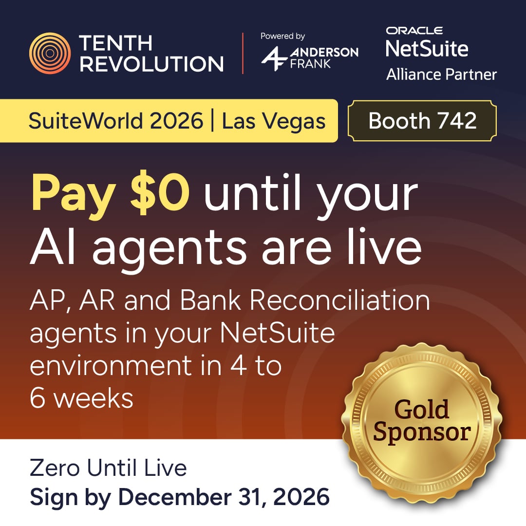 TenthRevGroup's tweet photo. What if your most time-consuming finance tasks ran themselves, and you paid nothing until they did?

That’s the idea behind 𝐙𝐞𝐫𝐨 𝐔𝐧𝐭𝐢𝐥 𝐋𝐢𝐯𝐞, our Q4 2026 program for NetSuite customers. We deploy three AI agents in your production NetSuite environment in just 4 to 6 weeks:

- 𝐀𝐜𝐜𝐨𝐮𝐧𝐭𝐬 𝐏𝐚𝐲𝐚𝐛𝐥𝐞 𝐀𝐠𝐞𝐧𝐭: captures and codes bills, matches POs and handles exceptions, reducing manual AP work by 40 to 70%
- 𝐀𝐜𝐜𝐨𝐮𝐧𝐭𝐬 𝐑𝐞𝐜𝐞𝐢𝐯𝐚𝐛𝐥𝐞 𝐀𝐠𝐞𝐧𝐭: automates dunning, payment reminders and cash application, reducing DSO by 15 to 30%
- 𝐁𝐚𝐧𝐤 𝐑𝐞𝐜𝐨𝐧𝐜𝐢𝐥𝐢𝐚𝐭𝐢𝐨𝐧 𝐀𝐠𝐞𝐧𝐭: matches bank lines, flags exceptions and preps reconciliations for review, speeding up your close by 20 to 35%

You pay $0 until the agents pass production acceptance. Once they’re live, it’s $5,000 a month for 12 months. That includes implementation, integration, testing, training and Managed AI Support.

𝐇𝐞𝐚𝐝𝐢𝐧𝐠 𝐭𝐨 𝐒𝐮𝐢𝐭𝐞𝐖𝐨𝐫𝐥𝐝? 𝐒𝐞𝐞 𝐢𝐭 𝐥𝐢𝐯𝐞. We’re showcasing Zero Until Live at Booth 742 in Las Vegas, October 25 to 28. Come and see the agents in action and talk to our team about your finance priorities: https://t.co/wtjdlMV7D4

Not going to SuiteWorld? Book a meeting with our NetSuite team. There’s no commitment, just 30 minutes of your time to see what your finance function could look like by Q1: https://t.co/dXpa2FPkvn

This offer is only open to agreements signed by December 31, 2026.

#SuiteWorld #NetSuite #AgenticAI #FinanceAutomation #ERP