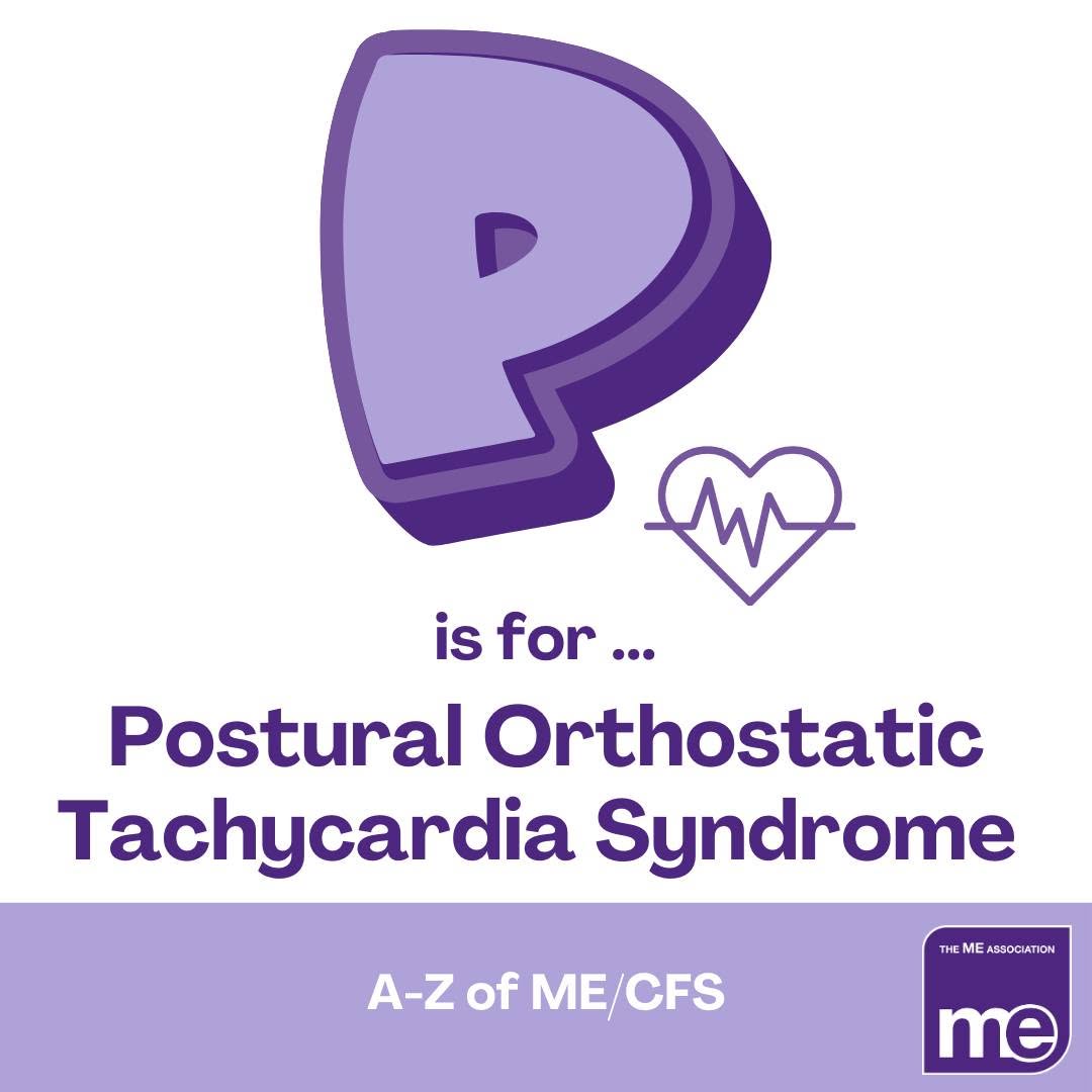 MEAssociation's tweet photo. 1/3 October is Dysautonomia Awareness Month.

In 2025, we shared an A to Z of common symptoms, experiences, and comorbidities of ME/CFS.

P is for Postural Orthostatic Tachycardia Syndrome (PoTS). https://t.co/ATCwwvD9OM