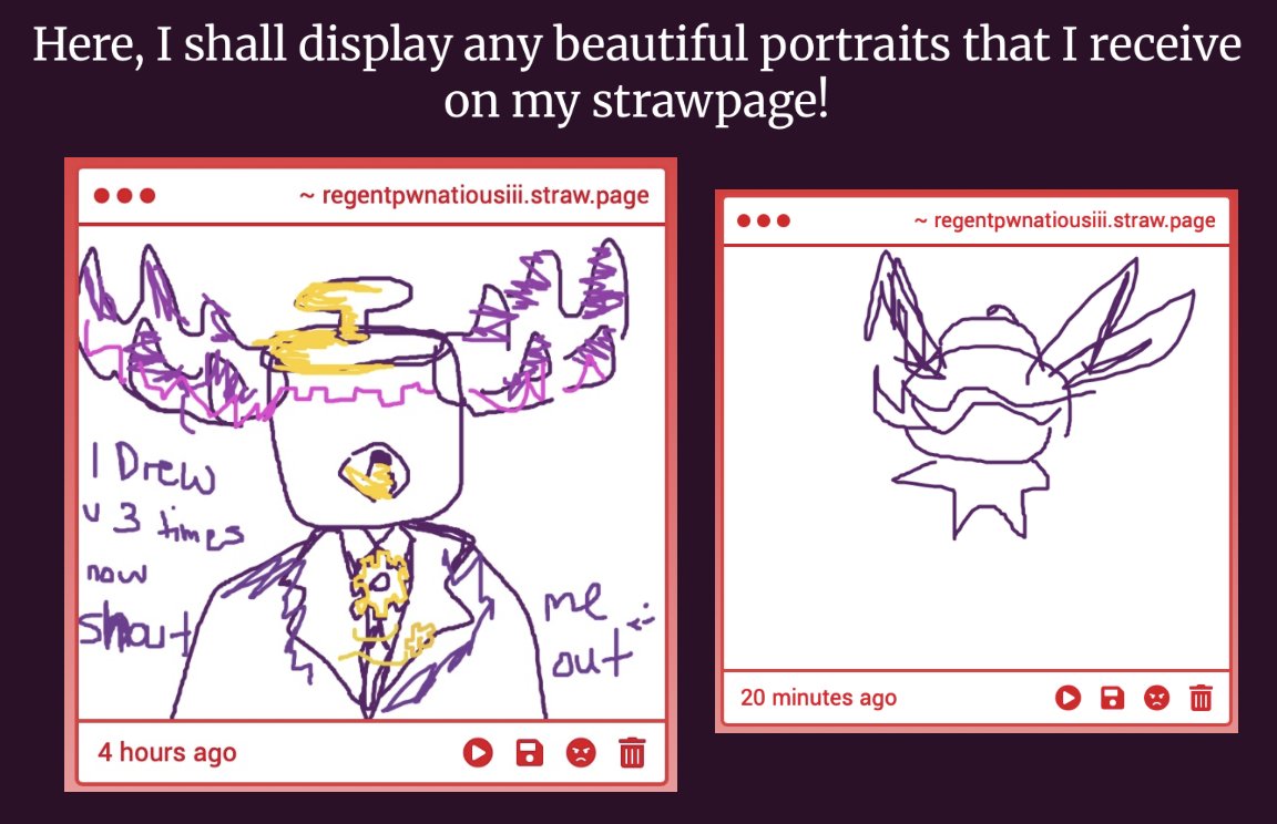 Noble_Pwnatious's tweet photo. Behold! I have made a new addition to my Strawpage, where I am going to host a digital form of my personal gallery specifically for any portraits that I might receive! I eagerly await further drawings!! ✨ https://t.co/MYfLHvelbE