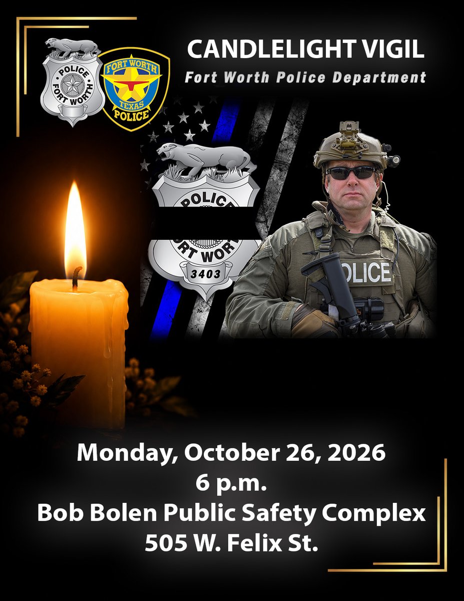 fortworthpd's tweet photo. The Fort Worth Police Department is hosting a candlelight vigil to honor Officer Brian Gentry. The public welcome and encouraged to attend.

📅  Monday, October 26, 2026
⏳  6 p.m.
📍  Bob Bolen Public Safety
505 W. Felix St. Fort Worth, TX 76115 https://t.co/u96dQpyLsC