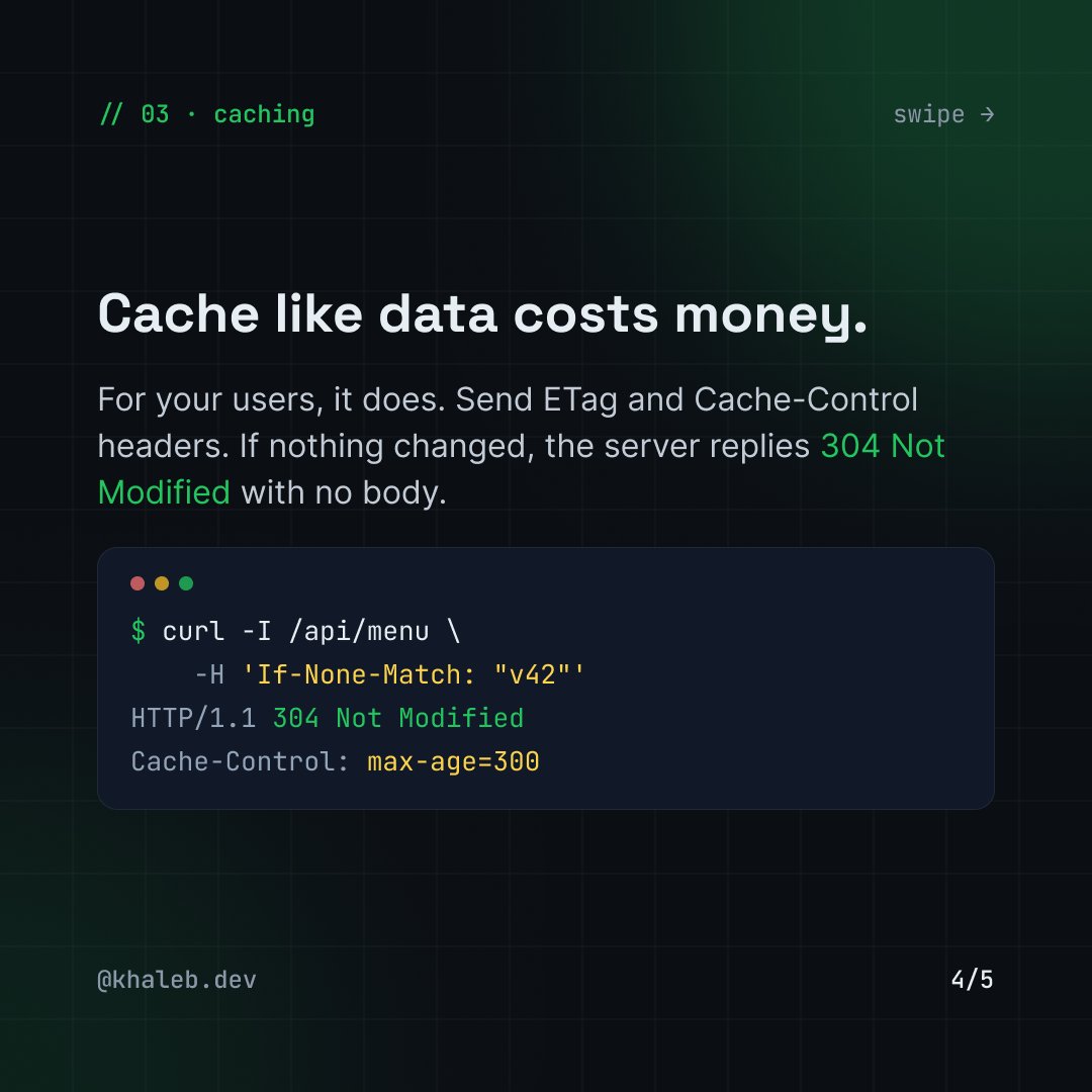 khaleb_dev's tweet photo. Your app works on office Wi-Fi. Your users are on 3G.

Build for them:
1. Shrink payloads (fields, pagination, Brotli)
2. Expect drops (timeouts, backoff, offline queue)
3. Cache with ETag → 304 Not Modified

#BackendDev #APIDesign https://t.co/J4mzVAVv2j