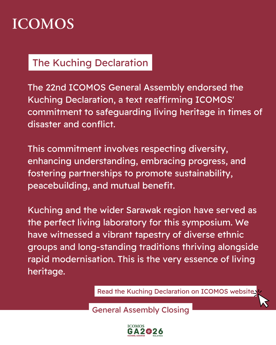 ICOMOS's tweet photo. ICOMOS GENERAL ASSEMBLY 2026 | Closing of the General Assembly
The ICOMOS 2026 General Assembly is currently closing in Malaysia.

You can read about the adopted resolutions, the doctrinal texts and the Kuching Declaration in this post.

To know more:

▪️Follow the closing ceremony live (and replay) ➡️https://t.co/kyBNH1XoQL
▪️Read the Kuching Declaration ➡️https://t.co/z4oCvFa4ww

#ICOMOSGA2026 #ICOMOS #HeritageConservation #GlobalHeritage