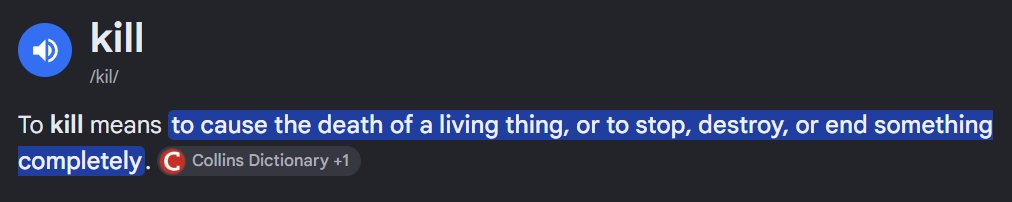 MuchLessIQ's tweet photo. @beyondr3pairr @gdd11sa @M_Bohemond It literally is killing.

"To cause the death of a living thing" https://t.co/xQwY7RoGSf