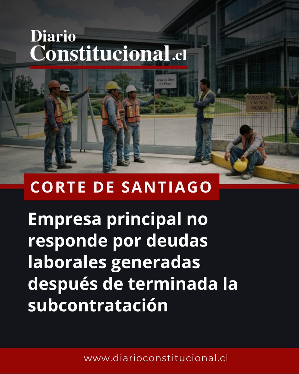 DiarioConst's tweet photo. La Corte de Santiago resolvió que la empresa principal no responde por deudas laborales surgidas después de terminar la subcontratación. También descartó extender la sanción de nulidad del despido.

https://t.co/EyO2M30PrG

📝 Rol N°. 2489-2025

#DerechoLaboral #Subcontratación https://t.co/A3hRmZk4yi