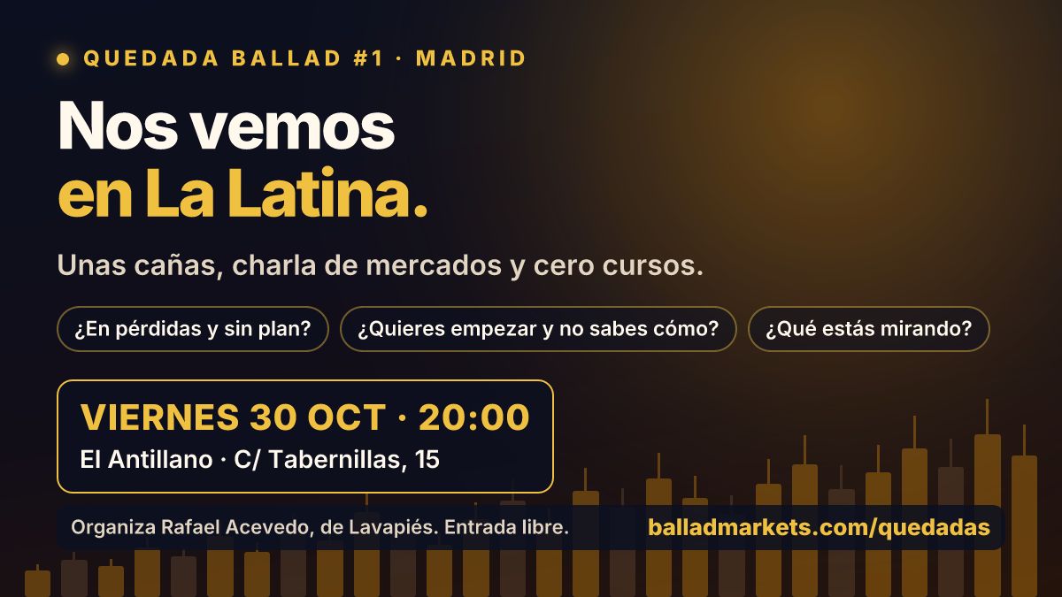 BalladTrades's tweet photo. Nos vemos en La Latina 🍻

Viernes 30 oct · 20:00 · El Antillano (C/ Tabernillas 15)

Primera quedada de Ballad en Madrid: cañas y charla de mercados. Cero cursos, cero ventas. Solo 10 plazas.

¿En pérdidas? ¿Empezando? Ven igual.
https://t.co/tDoRgv8KTw https://t.co/ly00UTFjfW