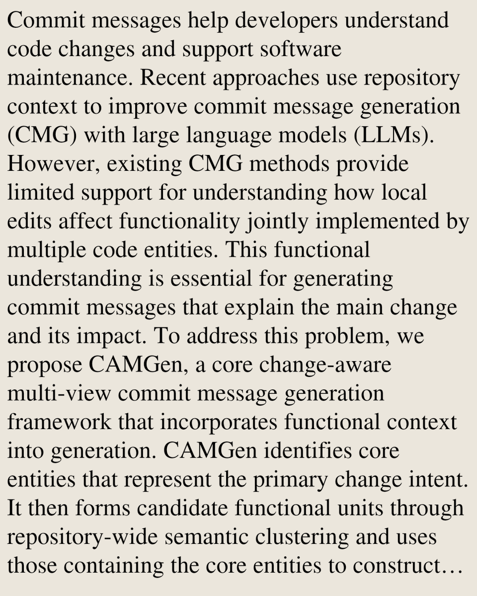 ComputerPapers's tweet photo. CAMGen: A Core Change-Aware Multi-View Framework for Commit Message Generation

Bo Xiong, Weisheng Chen, Zongen Ren, Yifeng Zhu, Xutian Li, Runbang Yan, Chong Wang, Peng Liang
https://t.co/IQdFaYbYRI [𝚌𝚜.𝚂𝙴]
💬Submitted to a Journal https://t.co/L12mRl8Bb1