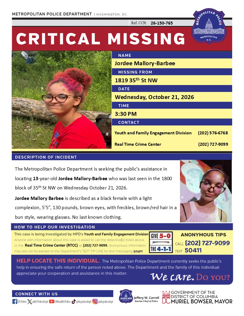 DCPoliceDept's tweet photo. Critical #Missing 13-year-old Jordee Mallory-Barbee who was last seen in the 1800 block of 35th St NW on Wednesday October 21, 2026.

Have info? Call 202-727-9099 or text 50411. https://t.co/ywhz1ymXoQ