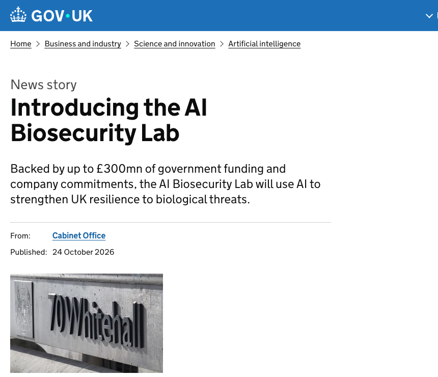 CalatheaAI's tweet photo. 🚨 Breaking news on AI safety

The UK is establishing an AI Biosecurity Lab with £100 million in government funding and up to £200 million in compute and model credits from @OpenAI and @AnthropicAI.

The lab will use frontier AI to detect biological threats earlier and accelerate work on vaccines and treatments.
→ OpenAI will provide £100 million in compute and model credits, plus trusted model access through Rosalind Biodefense
→ Anthropic will provide up to £100 million in model credits, trusted model access and technical support
→ @GoogleDeepMind and Basecamp Research will also collaborate on research and AI-for-science tools

The lab is planned as an independent nonprofit within the wider National AI Biosecurity Initiative announced by AI Minister @KanishkaNarayan.

https://t.co/o2PCPIi9Ct