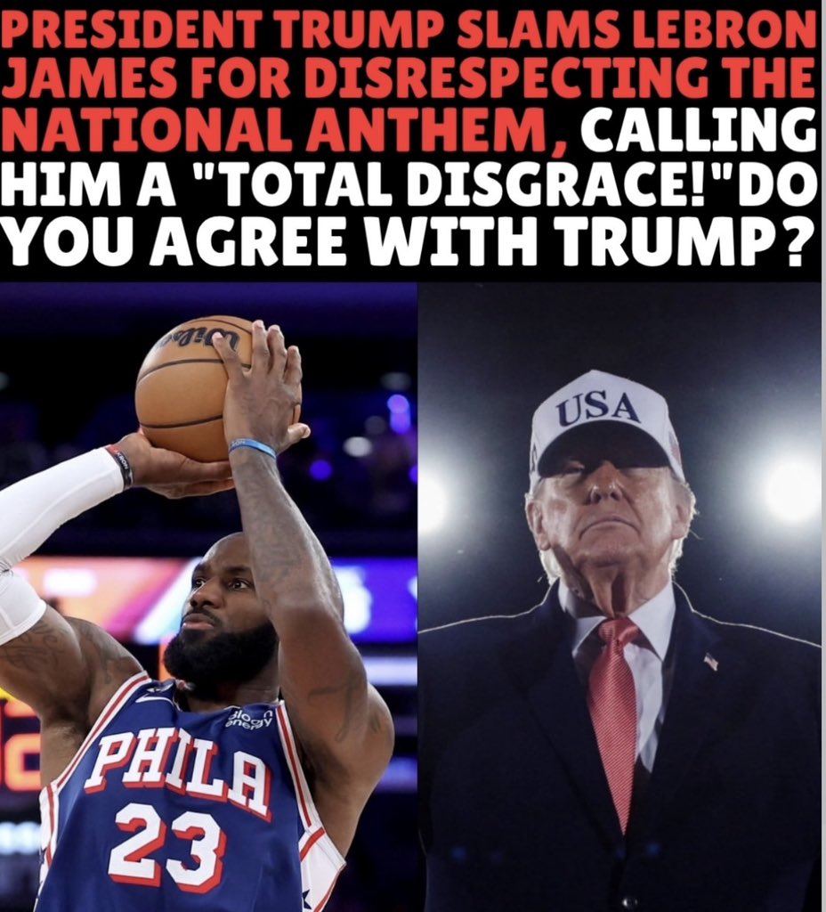 Luna_Jones79's tweet photo. Trump just called LeBron James a total disgrace over the national anthem. A president is publicly calling out a basketball player for how he treats the flag. Do you agree with him? https://t.co/BAg1b2MJPS