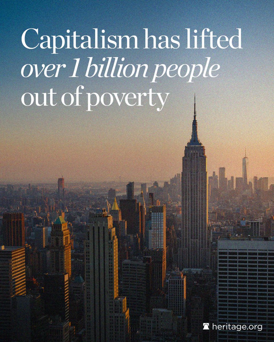 Heritage's tweet photo. Capitalism has done more good for more people than any other economic arrangement ever devised by man. https://t.co/fXq6Tw854A
