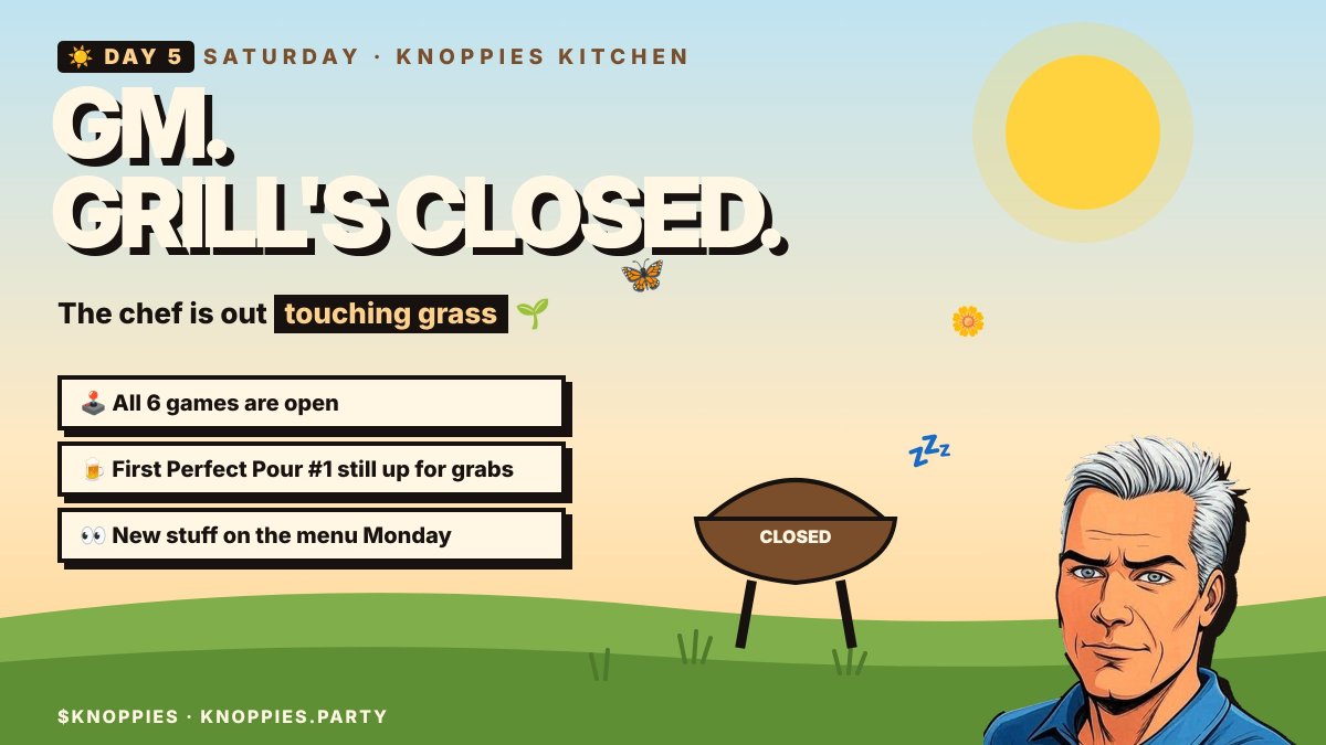knoppies67's tweet photo. GM. Grill's closed. 💤

Saturday = family, sun and zero charts for the chef.
You? Go set a highscore. 🕹️

New stuff on the menu Monday. 👀 $KNOPPIES https://t.co/tC0LtiMIdG