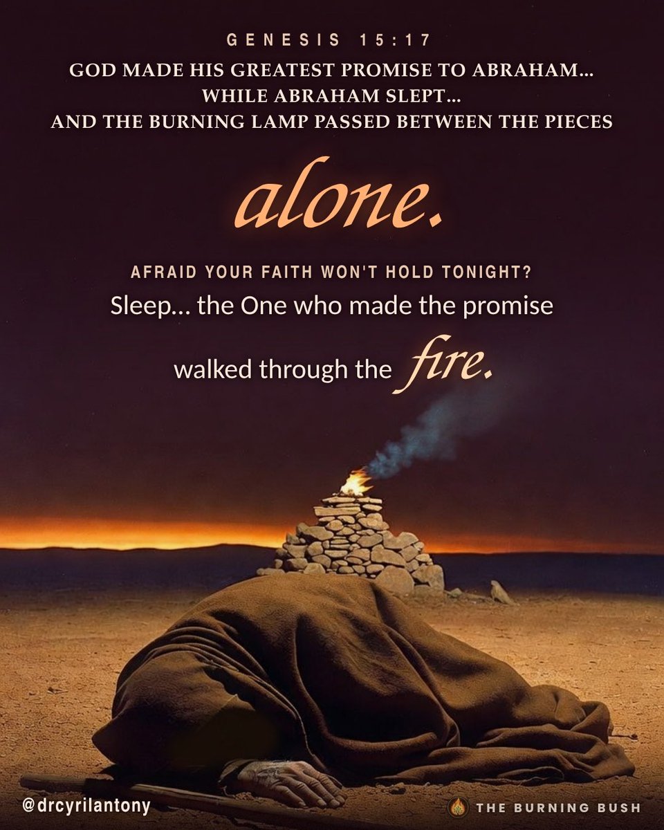 drcyrilantony's tweet photo. Genesis 15:17

Abraham asked God for proof. Whereby shall I know that I shall inherit it? So God told him to bring the animals, and Abraham divided them and laid each piece one against another.

In those days that was how a covenant was made. Both men walked between the pieces, as if to say, let this happen to me if I break my word. Jeremiah 34 shows it.
But look at what happened. When the sun was going down, a deep sleep fell upon Abram… and an horror of great darkness fell upon him.

Then, when the sun went down, and it was dark… behold a smoking furnace, and a burning lamp that passed between those pieces.

Only the fire passed through. Abraham never walked, because he was asleep. God took both sides of the promise on Himself, and in the same day the LORD made a covenant with Abram.

So if you lie down tonight afraid your faith is too weak to hold it, remember… it never depended on your holding. The One who made the promise walked through the FIRE.