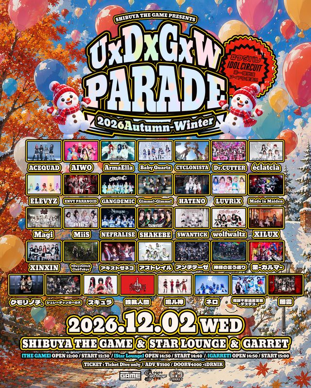 dokusai_info's tweet photo. #独裁出演情報
12/2(水) SHIBUYA THE GAME &amp; Star Lounge &amp; GARRET

『🎈UxDxGxW PARADE 2026 🎈Autumn-Winter⛄️』

🉐全員一言動画＋６pt
🎸未定
📸未定
【時間】12:00 / 12:30
【料金】一般ADV¥3500 /DOOR¥4500+1DRNIK
【チケット】https://t.co/aZ0UmOl4oq
10/25(日)20:00-
https://t.co/Wf1ljnd0cj https://t.co/PKDMhJMmtF
