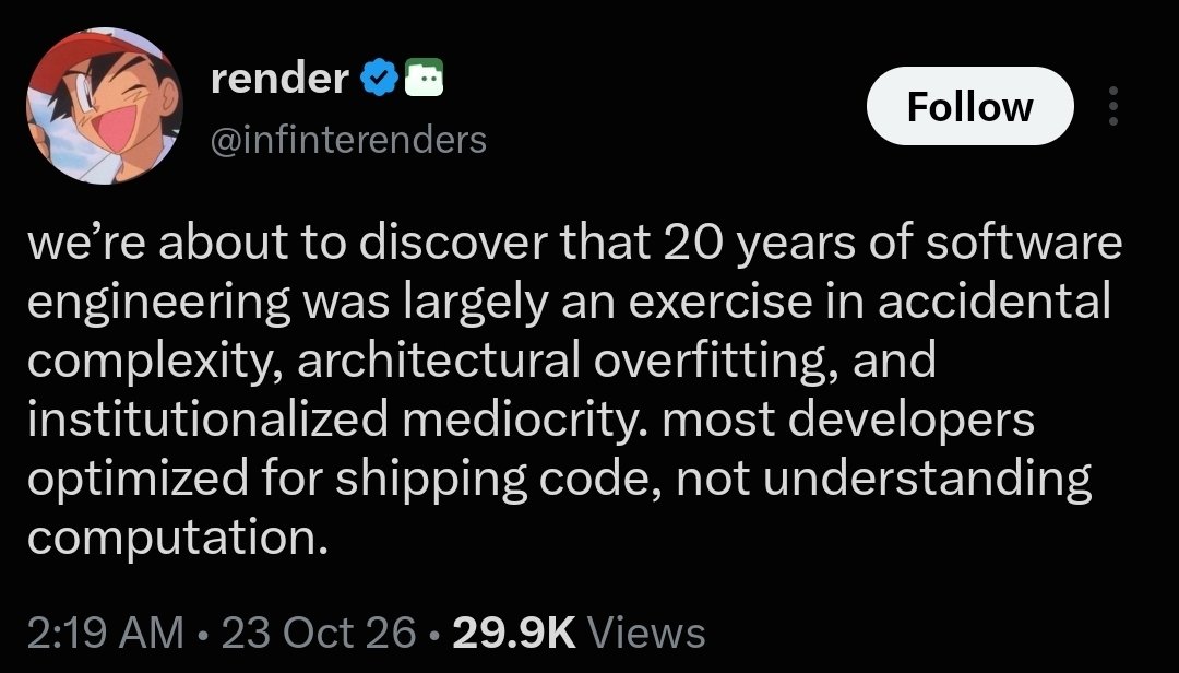 anibal's tweet photo. Si la primera parte, no la segunda. La función de optimización para los equipos de ingeniería ("programadores") la fijaron las organizaciones para hacer rentable el negocio. En general, no es que haya excepciones, los programadores no echaban, echan, código pensando "voy a hacer lo peor que pueda hacer", sencillamente se hizo lo mejor que se pudo con lo que había (constraints). Y la asimetría generada por el uso de ISñA Generativa expone en profundidad, amplitud y alta velocidad décadas de deuda técnica. Lo que era un compromiso "suficientemente bueno" ahora es desecho radiactivo por la abundancia de tokens para hacer lo que antes era ridículamente costoso: Escarbar de forma exhaustiva en el software buscándole todas las cagadas.