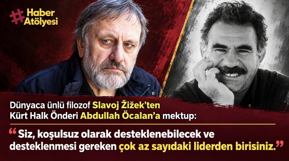 HaberAtlyebapw's tweet photo. 📧 Dünyaca ünlü filozof Slavoj Žižek'ten Kürt Halk Önderi Abdullah Öcalan'a mektup:

✍️ ''Siz, koşulsuz olarak desteklenebilecek ve desteklenmesi gereken çok az sayıdaki liderden birisiniz.'' https://t.co/hQFHzMajRJ