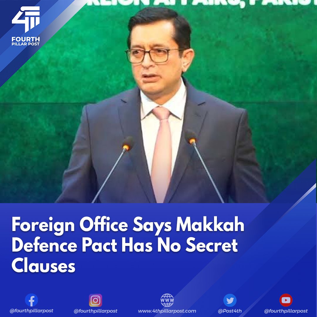 Post4th's tweet photo. Pakistan says the Makkah joint defence agreement with Saudi Arabia contains no secret provisions and is intended for collective defence, not against any third country.

#Pakistan #SaudiArabia #Turkey #DefenceAgreement #ForeignOffice #RegionalSecurity #PakistanNews https://t.co/fp4jxXav3l