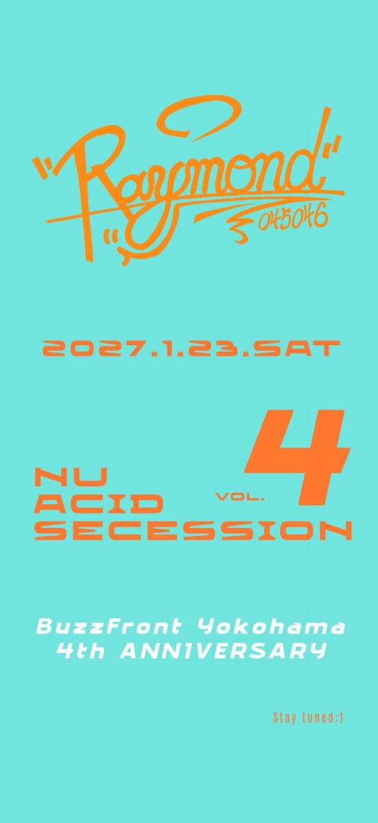BuzzFront's tweet photo. 【解禁】

2027年1月23日(土)

Raymond pre.
"NU ACID SECESSION vol.4"

【出演】
Raymond

...and more!!

詳細後日解禁!!! https://t.co/AlsvecHJwK