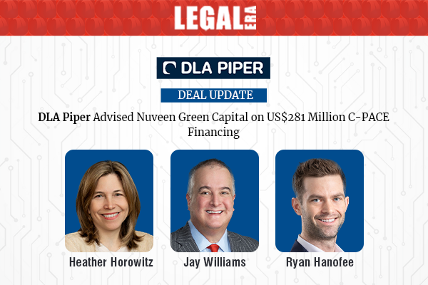 LegalEraGlobal's tweet photo. DLA Piper Advised Nuveen Green Capital on US$281 Million C-PACE Financing
Link to read full News: https://t.co/wYdVaXmmF3
#LegalEra #DealNews #DLAPiper #NuveenGreenCapital #CPACE #Financing #RealEstateFinance #CorporateLaw #StructuredFinance https://t.co/KsiMY57QTm