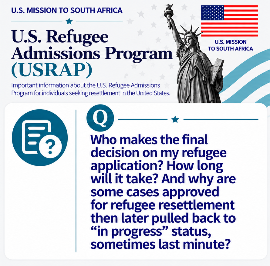 USEmbassySA's tweet photo. 🇺🇸 𝐖𝐢𝐞 𝐧𝐞𝐞𝐦 𝐝𝐢𝐞 𝐟𝐢𝐧𝐚𝐥𝐞 𝐛𝐞𝐬𝐥𝐮𝐢𝐭 𝐨𝐨𝐫 𝐦𝐲 𝐯𝐥𝐮𝐠𝐭𝐞𝐥𝐢𝐧𝐠𝐬𝐚𝐚𝐧𝐬𝐨𝐞𝐤? 𝐇𝐨𝐞 𝐥𝐚𝐧𝐤 𝐬𝐚𝐥 𝐝𝐢𝐭 𝐧𝐞𝐞𝐦?

Die Amerikaanse Burgerskap- en Immigrasiedienste (USCIS) neem die finale besluit oor aansoeke om vlugtelingstatus in die Verenigde State.

📌 Wat moet u weet?
🔹 Die Amerikaanse Sending in Suid-Afrika en RSC Africa neem nie besluite oor vlugtelingstatus nie.
🔹 Veiligheidskeuring en saakhersiening duur voort totdat u in die Verenigde State aankom.
🔹 U sakestatus kan verander, selfs ná goedkeuring en kort voor vertrek.
🔹 Verwerkingstye kan lank wees.

⚠️ Belangrik: Indien USCIS bepaal dat u nie vir verdere verwerking in aanmerking kom nie, is daar geen appèlproses vir hierdie bevinding nie. RSC Africa en die Amerikaanse Sending kan nie hierdie besluit verander nie.

🔗 Meer inligting: https://t.co/KmceQTjdkB
-----------------------------------------------------------------------------------------

📋 𝐖𝐡𝐨 𝐦𝐚𝐤𝐞𝐬 𝐭𝐡𝐞 𝐟𝐢𝐧𝐚𝐥 𝐝𝐞𝐜𝐢𝐬𝐢𝐨𝐧 𝐨𝐧 𝐚 𝐔𝐒𝐑𝐀𝐏 𝐫𝐞𝐟𝐮𝐠𝐞𝐞 𝐚𝐩𝐩𝐥𝐢𝐜𝐚𝐭𝐢𝐨𝐧—𝐚𝐧𝐝 𝐰𝐡𝐲 𝐜𝐚𝐧 𝐚 𝐜𝐚𝐬𝐞 𝐬𝐭𝐚𝐭𝐮𝐬 𝐜𝐡𝐚𝐧𝐠𝐞?

The Department of Homeland Security’s U.S. Citizenship and Immigration Services (USCIS) is the decision-making authority for all applications for refugee status in the United States. The U.S. Department of State—including the U.S. Mission in South Africa—and RSC Africa do not make refugee-status decisions.

⏳ There is no guaranteed processing timeline. USCIS case review and security vetting continue until a refugee arrives in the United States. This means a case status may change—even shortly before travel—because of new information, new adjudication requirements, or other factors.

Applicants should plan for long processing periods and possible changes in case status.

If USCIS finds an applicant ineligible for continued resettlement processing, RSC Africa and the U.S. Embassy or Consulates in South Africa cannot change the decision or provide additional information. There is no appeal process for these findings.

Learn more: https://t.co/KmceQTjdkB

#USRAP
